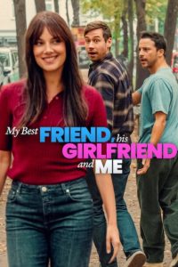 My Best Friend, His Girlfriend and Me (2026) MOVIE My Best Friend, His Girlfriend and Me (2026) MOVIE